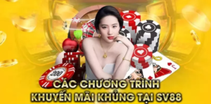 Khuyến mãi SV88 - Điều cược thủ quan tâm nhất khi cá cược