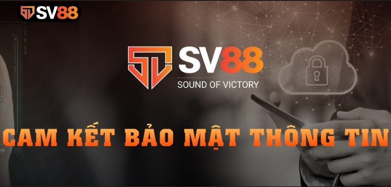 SV88 cam kết bảo vệ thông tin cá nhân của khách hàng