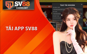Tải app SV88 về máy điện thoại nhanh chóng và thuận tiện