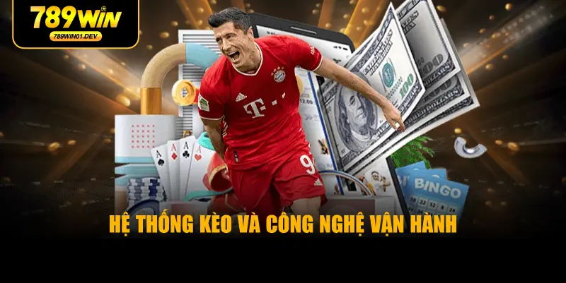 Hệ thống kèo và công nghệ vận hành