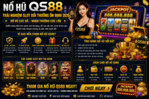 Nổ Hũ Qs88 – Trải Nghiệm Slot Đổi Thưởng Ổn Định 2026